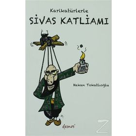 KARİKATÜRLERLE SIVAS KATLİAMI - HAKAN TOKATLIOĞLU