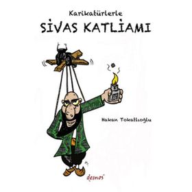 KARİKATÜRLERLE SIVAS KATLİAMI - HAKAN TOKATLIOĞLU