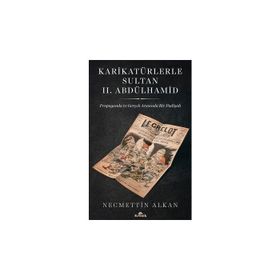 Karikatürlerle Sultan 2. Abdülhamid - Necmettin Alkan