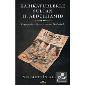 Karikatürlerle Sultan 2. Abdülhamid - Necmettin Alkan