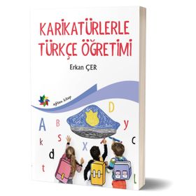 Karikatürlerle Türkçe Öğretimi - Erkan Çer