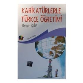Karikatürlerle Türkçe Öğretimi - Erkan Çer
