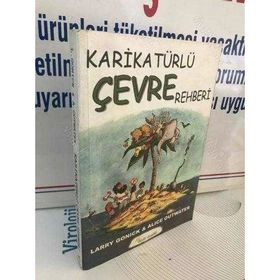 KARİKATÜRLÜ ÇEVRE REHBERI - LARRY GONICK, ALICE OUTWATER