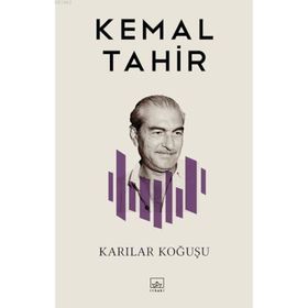 KARILAR KOĞUŞU - KEMAL TAHIR