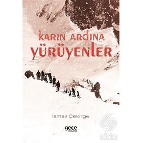 Karın Ardına Yürüyenler - İsmail Çekirge