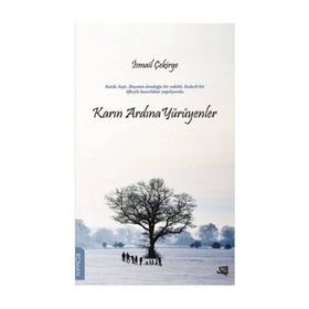 Karın Ardına Yürüyenler - İsmail Çekirge