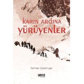 Karın Ardına Yürüyenler - İsmail Çekirge