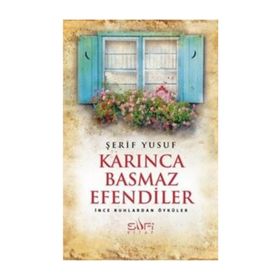 Karınca Basmaz Efendiler - Şerif Yusuf