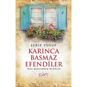 Karınca Basmaz Efendiler - Şerif Yusuf