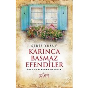 Karınca Basmaz Efendiler - Şerif Yusuf