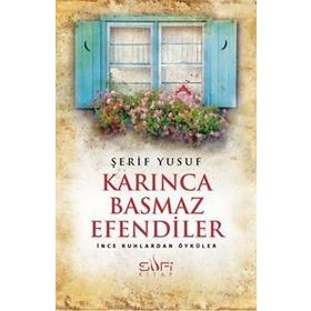 Karınca Basmaz Efendiler - Şerif Yusuf