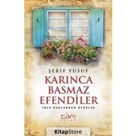 Karınca Basmaz Efendiler - Şerif Yusuf