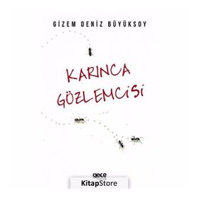 Karınca Gözlemcisi - Deniz Büyüksoy
