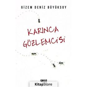 Karınca Gözlemcisi - Deniz Büyüksoy