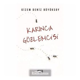 Karınca Gözlemcisi - Deniz Büyüksoy