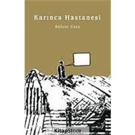 KARINCA HASTANESI - BÜLENT USTA