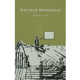 KARINCA HASTANESI - BÜLENT USTA