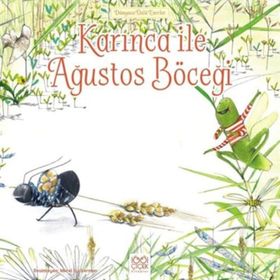 Karınca ile Ağustos Böceği - Lesley Sims