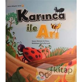 Karınca İle Arı - Mutlu Hikayeler Serisi 3 - Kolektif
