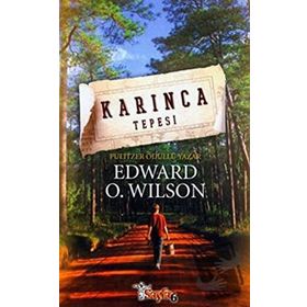 KARINCA TEPESI - EDWARD O. WILSON
