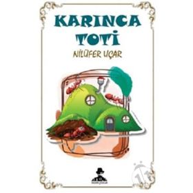 Karınca Toti - Nilüfer Uçar