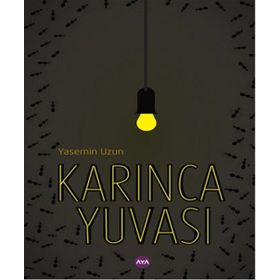 Karınca Yuvası - Yasemin Uzun