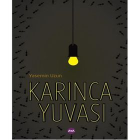 Karınca Yuvası - Yasemin Uzun