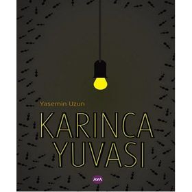 Karınca Yuvası - Yasemin Uzun