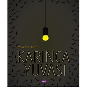 Karınca Yuvası - Yasemin Uzun