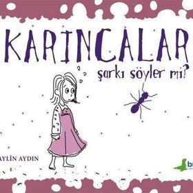 Karıncalar Şarkı Söyler Mi? - Aylin Aydın