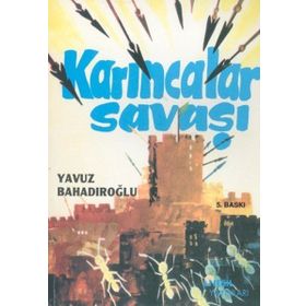 Karıncalar Savaşı - Yavuz Bahadıroğlu