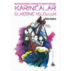 Karıncalar Ülkesine Yolculuk - Hakan Bayhan