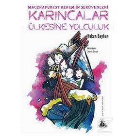 Karıncalar Ülkesine Yolculuk - Hakan Bayhan