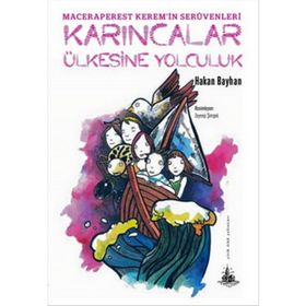 Karıncalar Ülkesine Yolculuk - Hakan Bayhan