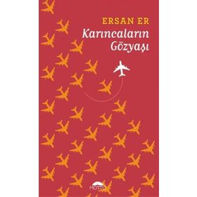 Karıncaların Gözyaşı - Ersan Er - Motto