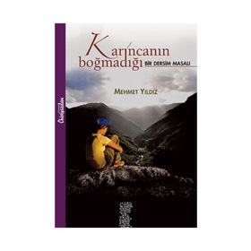 Karıncanın Boğmadığı Bir Dersim Masalı - Mehmet Yıldız