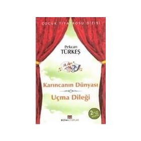 KARINCANIN DÜNYASI-UÇMA DİLEĞİ - PEKCAN TÜRKEŞ