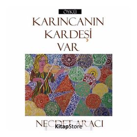 Karıncanın Kardeşi Var - Necdet Aracı