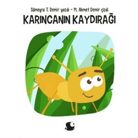 Karıncanın Kaydırağı - Sümeyra T. Demir