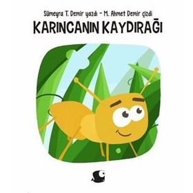 Karıncanın Kaydırağı - Sümeyra T. Demir