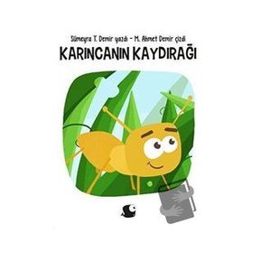 Karıncanın Kaydırağı - Sümeyra T. Demir