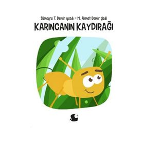 Karıncanın Kaydırağı - Sümeyra T. Demir
