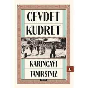 KARINCAYI TANIRSINIZ - CEVDET KUDRET