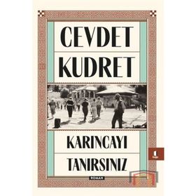 KARINCAYI TANIRSINIZ - CEVDET KUDRET