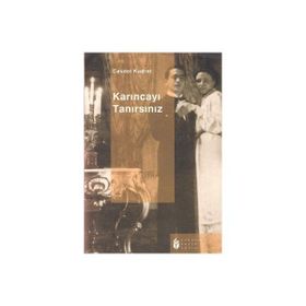 KARINCAYI TANIRSINIZ - CEVDET KUDRET