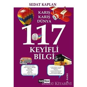 Karış Karış Dünya 117 Keyifli Bilgi - Sedat Kaplan