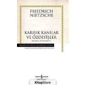 Karışık Kanılar ve Özdeyişler - Friedrich Wilhelm Nietzsche