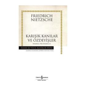 Karışık Kanılar ve Özdeyişler - Friedrich Wilhelm Nietzsche
