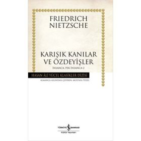 Karışık Kanılar ve Özdeyişler İnsanca Pek İnsanca 2 - Friedrich Nietzsche
