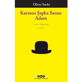 KARISINI ŞAPKA SANAN ADAM - OLIVER SACKS